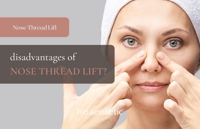 disadvantage of nose thread lift